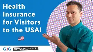 Understanding Visitors Health Insurance: Travel Safely To USA With G1G Travel Insurance 🌎