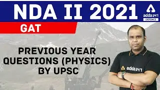 NDA 2 2021 | GAT | Previous Year Questions (Physics) by UPSC