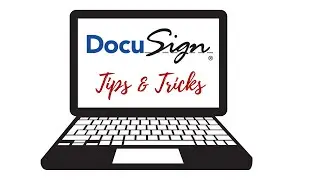 DocuSign Tips & Tricks