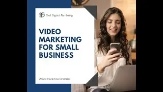 Video Marketing For Small Business | Grow Small Business Using Video Marketing
