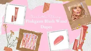 BEST CHARLOTTE TILBURY PINKGASM DUPES (+Pinkgasm Sunset)