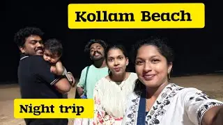 KOLLAM BEACH🏖️ || NIGHT TRIP 🫂|| #trending #viral #youtubeshorts #vaishnaviakhildev 