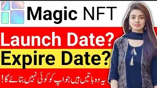 Magic NFT Launch Date & Expire Date | Full Truth Revealed | Magic nft scam alert | magic nft 