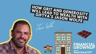 Financial Grownup podcast episode with with GiftYa Founder Jason Wolfe