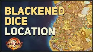 Blackened Dice Location WoW
