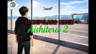 Aishiteru 2 - Zivilia ( Official lirik video )