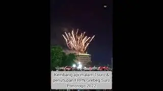 Kembang Api Malam 1 Suro & Penutupan FRPN Grebeg Suro Ponorogo 2022
