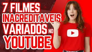 FILMES INCR&Iacute;VEIS NO YOUTUBE PARA ASSISTIR AGORA! | Dicas GR&Aacute;TIS ALTA QUALIDADE SUSPENSE, DRAMA, A&Ccedil;&Atilde;O