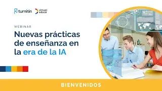 Nuevas prácticas de enseñanza en la era de la IA 🤖📚✨ impartida por Turnitin