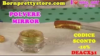 Proviamo la polvere effetto specchio Mirror Nails di Bornprettystore.com By Nika