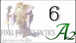 FFTA2: Grimoire of the Rift E6 // Wanted: Gilmunto!