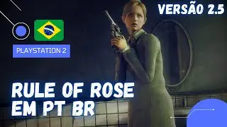 RULE OF ROSE EM PT BR (VERSÃO 2.5 - OS ARISTOCRATAS DO GIZ VERMELHO) | PLAYSTATION 2