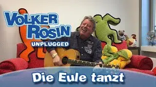 Die Eule tanzt - Volker Rosin UNPLUGGED | Kinderlieder