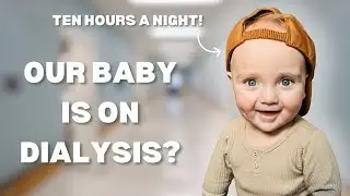 A day in the life | A baby on dialysis...