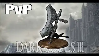 Dark Souls 3 PvP - Dragonslayer Greataxe   OP?!