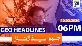 Geo Headlines 06 PM | 10th February 2020
