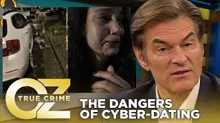 The Dangers of Cyber-Dating | Oz True Crime