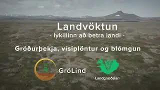 Landv&ouml;ktun - Gr&oacute;&eth;ur&thorn;ekja, v&iacute;sipl&ouml;ntur og bl&oacute;mgun