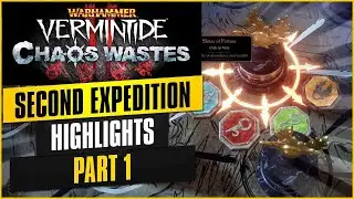 Title: [Chaos Wastes] Expedition of Courage (2nd) Part 1 | Cataclysm | Warhammer: Vermintide 2