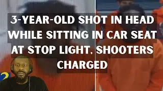 3-Year-Old Shot in Head While Sitting in Car Seat at Stop Light, Shooters Charged