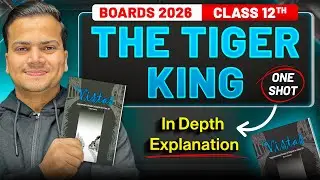 The Tiger King | Vistas | Class 12th English | Full Explanation With Notes | One Shot | Board 2026