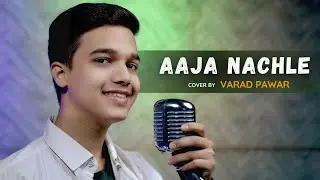 Aaja Nachle | Cover by Varad Pawar | Sunidhi Chauhan | Salim-Sulaiman | Jaideep Sahni |Piyush Mishra