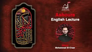 Muharram 3 English Lecture: Lesson One Know Your Duty w/ Sheikh Mohammad El-Chaer