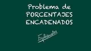 Problema de porcentajes encadenados
