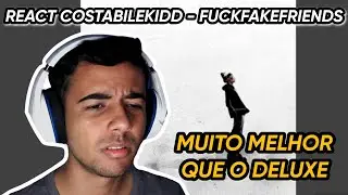 REACT COSTABILEKIDD FUCKFAKEFRIENDS COMPLETO