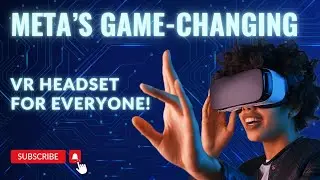 Meta's New VR Headset: The Affordable Future of Virtual Reality!