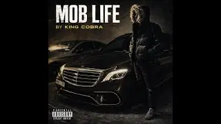 King Cobra - MOB Life (Official Lyric Video)