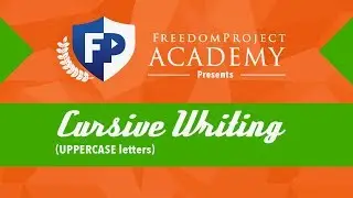 Learning How To Write UPPERCASE Cursive Letters | FreedomProject Academy