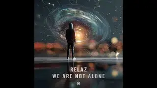 Relaz - We Are Not Alone - Official