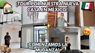 TOUR por NUESTRA NUEVA CASA en MÉXICO! | ¡Comenzamos la MUDANZA!