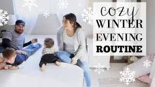 COZY WINTER NIGHTTIME ROUTINE 2018 // BABY AND TODDLER BEDTIME ROUTINE