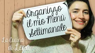 Organizzo il Menù Settimanale | La Cucina di Lena