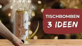 DIY Tischbombe: 3 Ideen für Weihnachten & Silvester (mit Artoz)