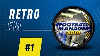 CREATING A FOOTBALLING SUPERPOWER | Retro FM #01 | Football Manager 2010