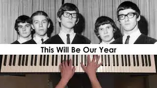 The Zombies - This Will Be Our Year (Piano Cover) | Dedication #559