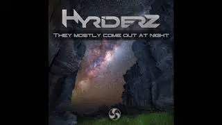 Hyriderz - They mostly come out at night