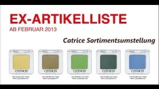 Catrice Umstellung Fr&uuml;hjahr 2013+Ex-Artikelliste