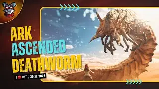  Vl&aacute;dce p&iacute;sečn&yacute;ch dun | Deathworm &ndash; ARK Ascended OFC