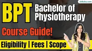 BPT Course Details 2025 | Eligibility, Fees, Duration, Salary & Career Scope #bptcourse