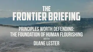 Frontier Briefing: Principles Worth Defending