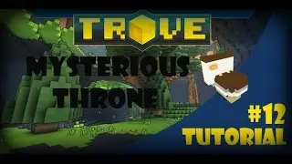 TROVE -  Mysterious Throne - the hidden world