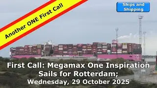 First Call: Megamax ONE Inspiration Sails for Rotterdam; Wednesday, 29 October 2025