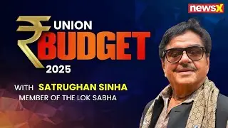 Shatrughan Sinha Lauds Budget for Middle Class Relief | Urges Detailed Plans for Bihar | NewsX