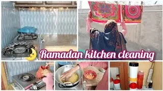 🌙 Ramadan Kitchen Cleaning | Ramadan Deep Cleaning Start kardi | Pre Ramadan Preparation