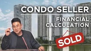 How to Calculate my sales proceeds after selling Condo Flat in Singapore (Condo Seller Calculation)