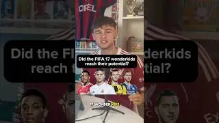 Did the FIFA 17 wonderkids reach their potential?